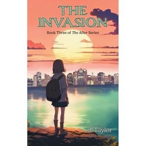 The Invasion -- J. Taylor